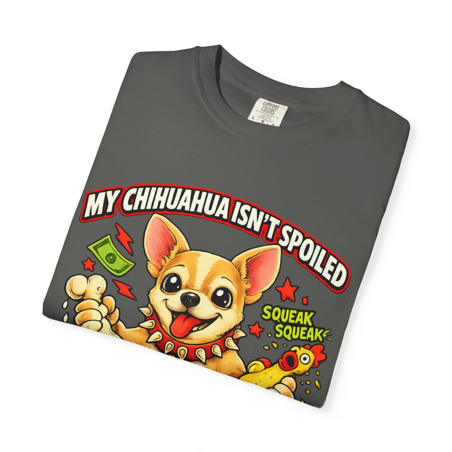 My Chihuahua isn't spoiled premium graphic tee