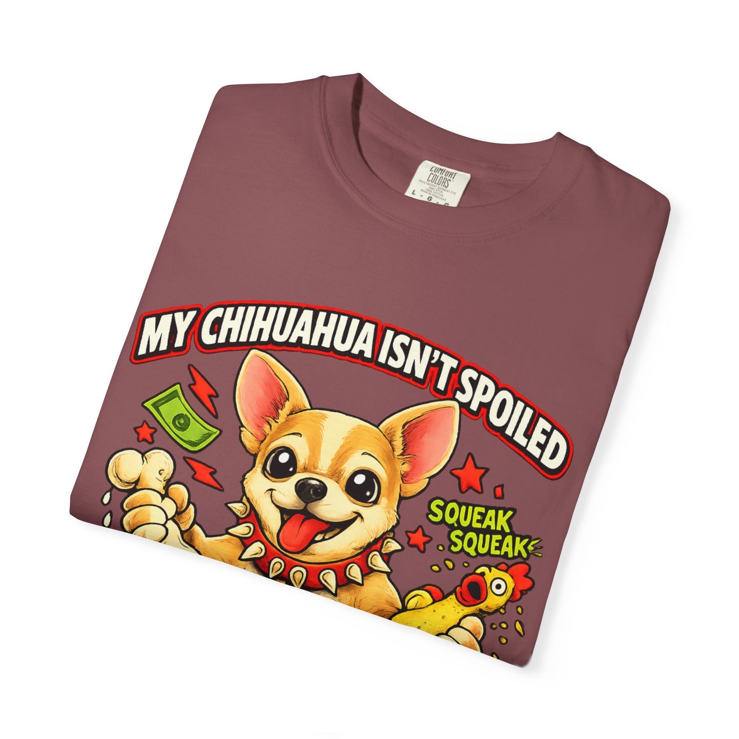 My Chihuahua isn't spoiled premium graphic tee