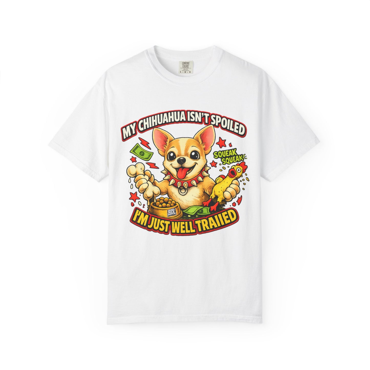 My Chihuahua isn't spoiled premium graphic tee