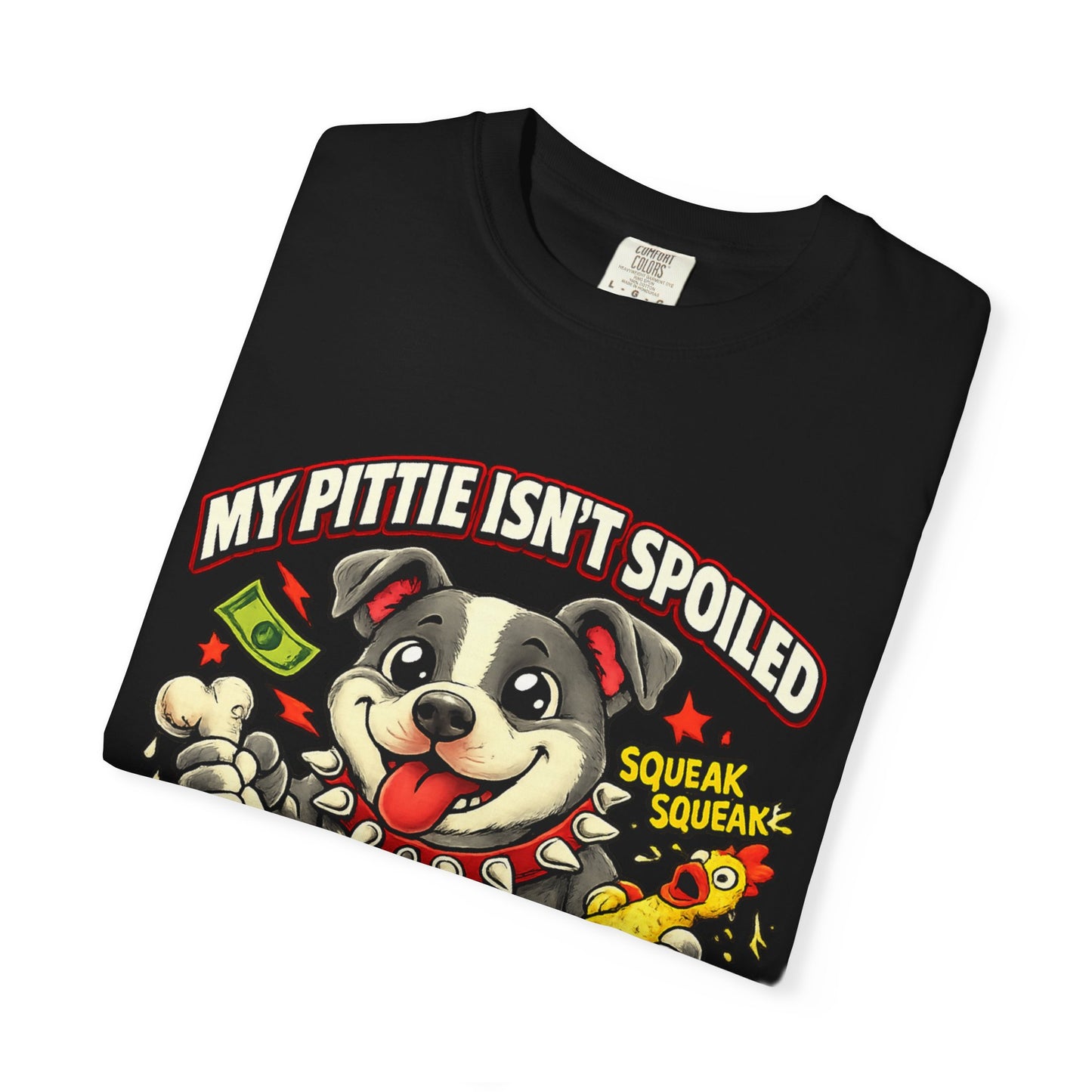 My Pittie isn't spoiled Premium Graphic Tee