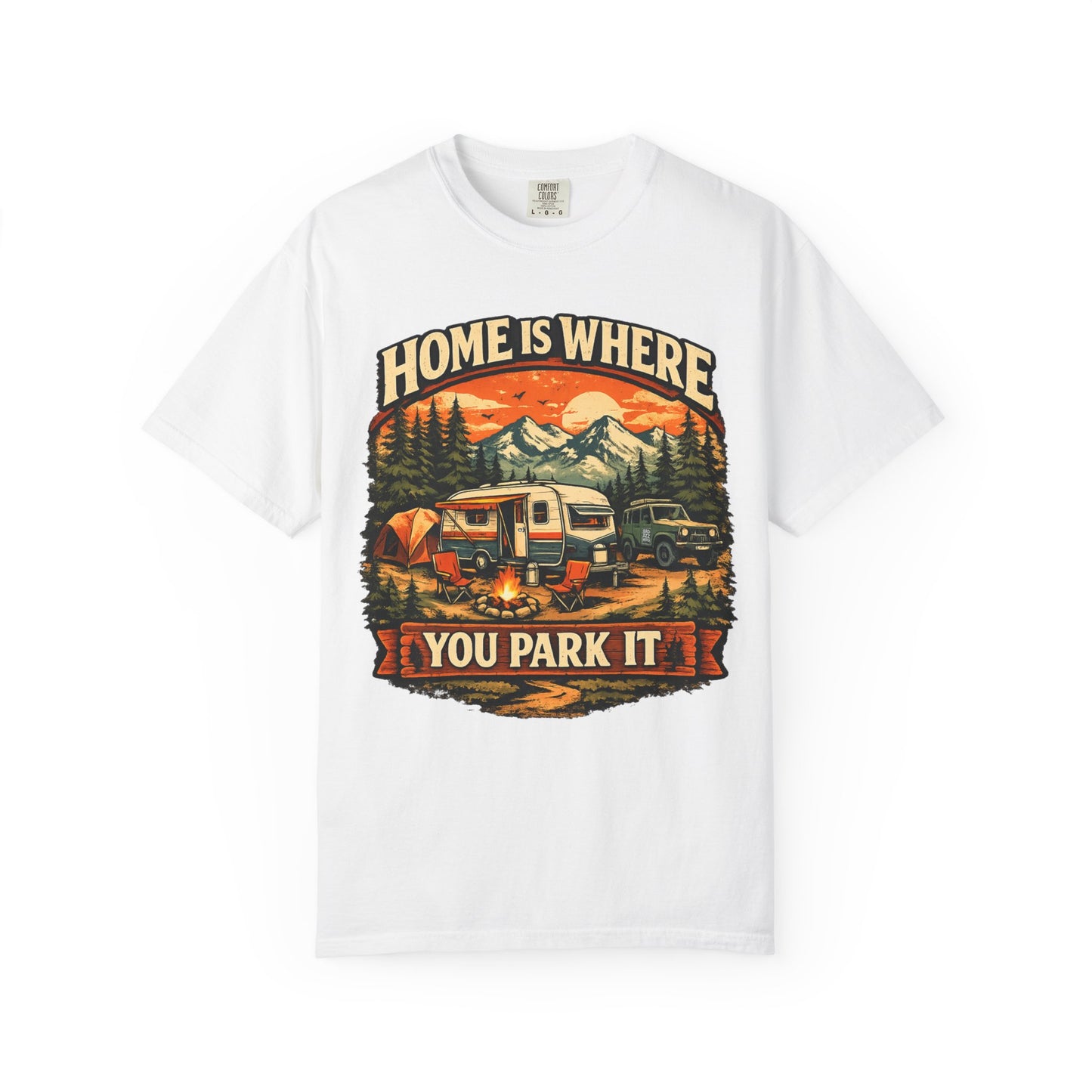Home is Where you Park it - Camping Tee