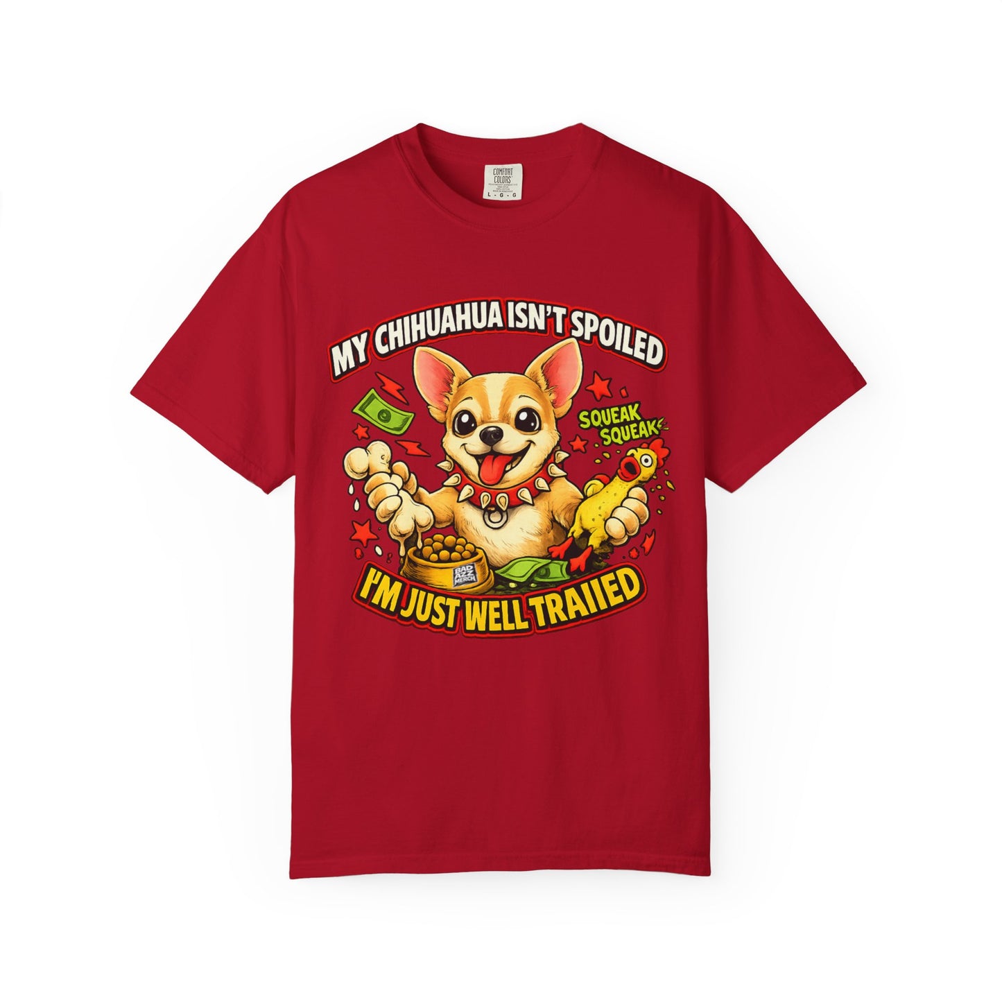 My Chihuahua isn't spoiled premium graphic tee