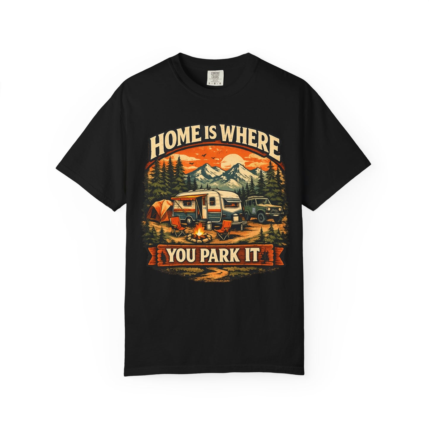 Home is Where you Park it - Camping Tee