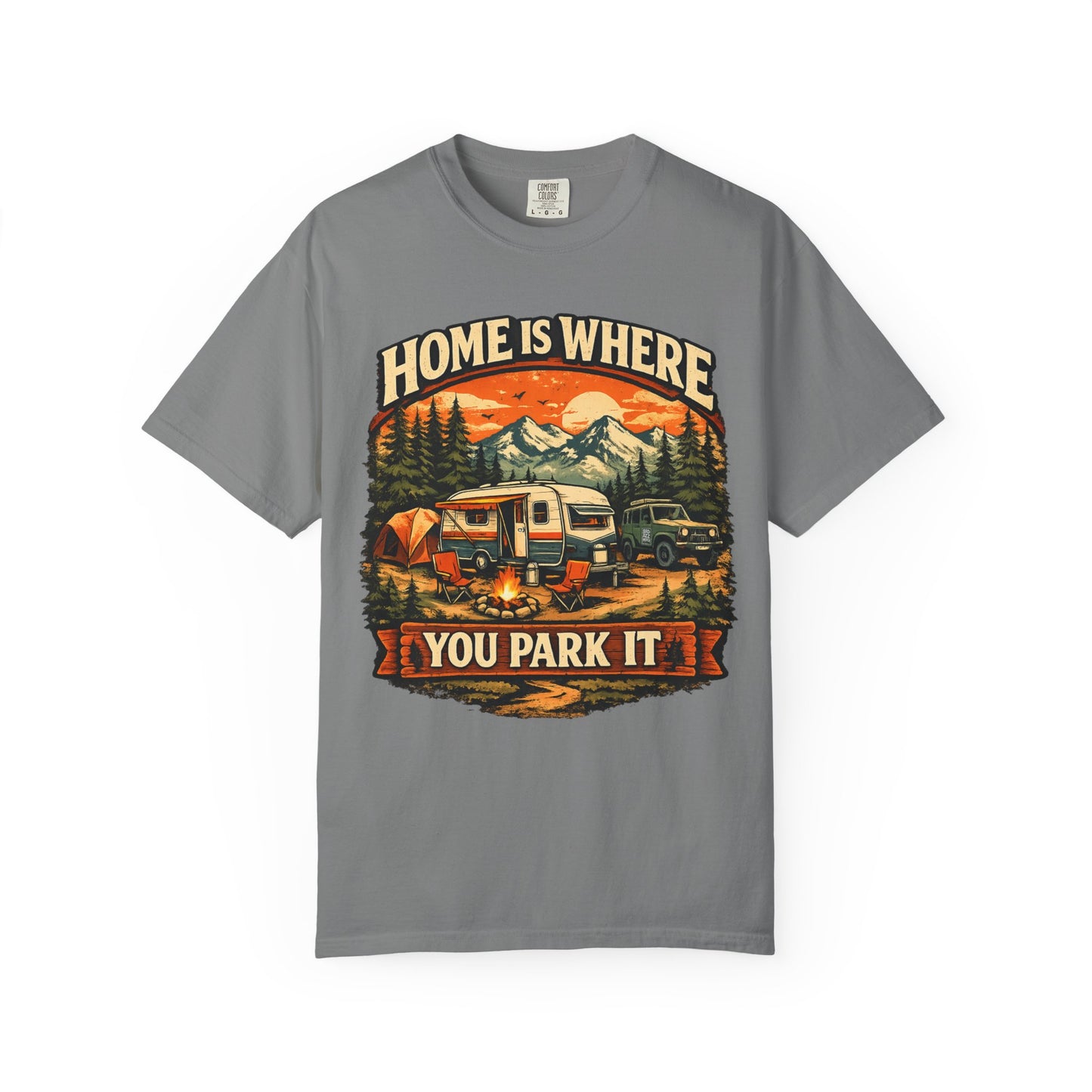 Home is Where you Park it - Camping Tee
