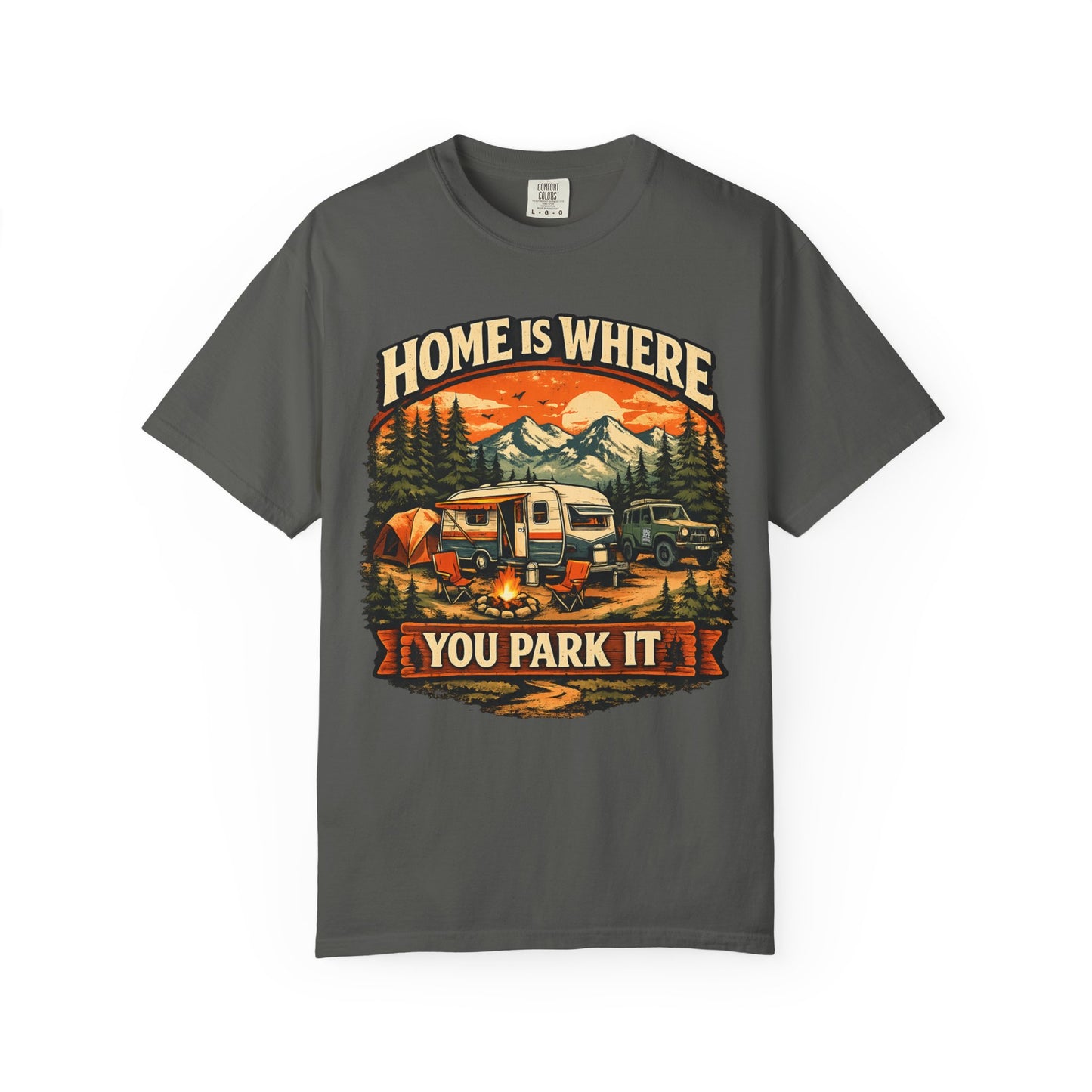 Home is Where you Park it - Camping Tee
