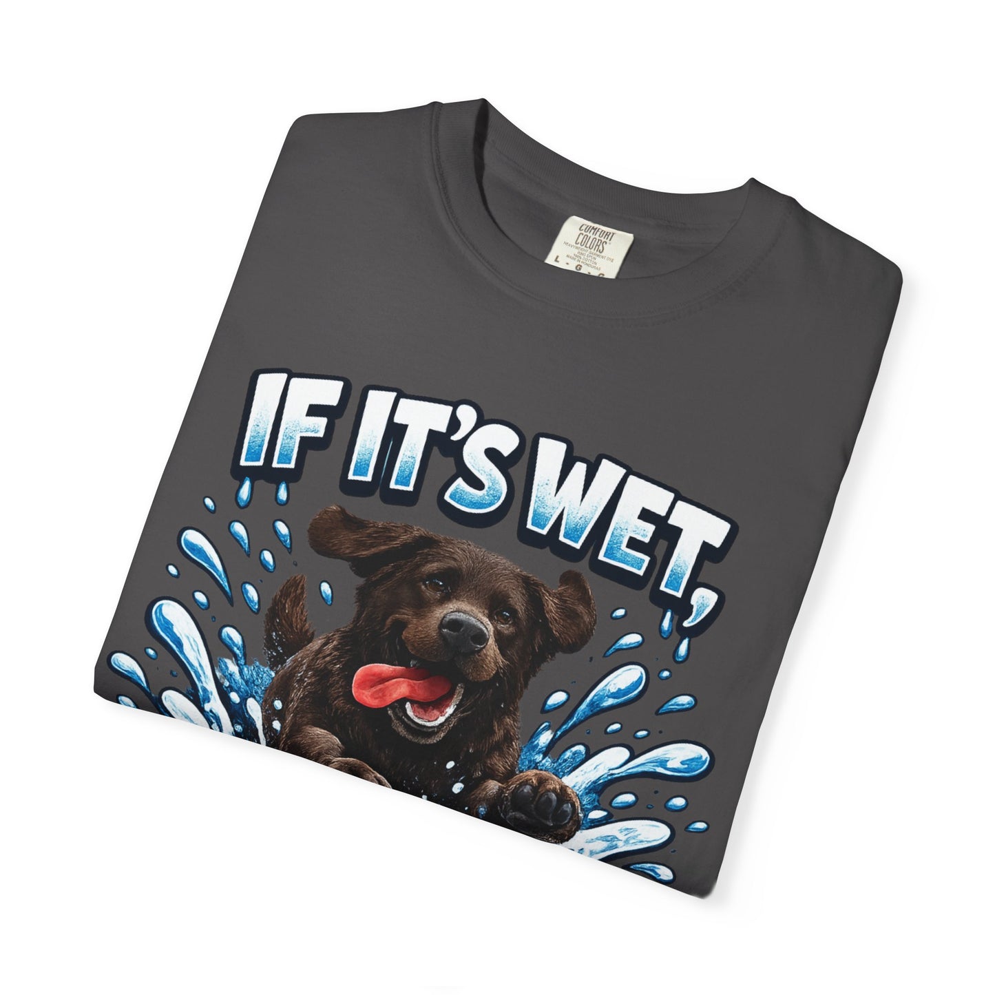 Labrador If It's Wet I'm In It premium graphic tee
