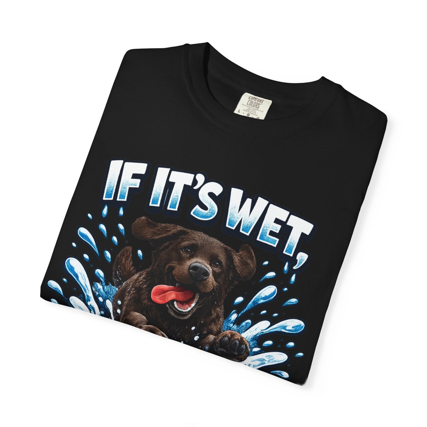 Labrador If It's Wet I'm In It premium graphic tee